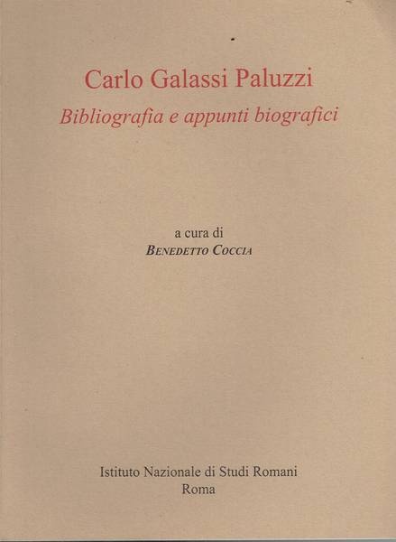 Carlo Galassi Paluzzi : bibliografia e appunti biografici