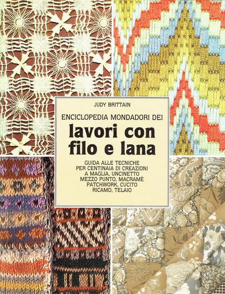 Enciclopedia Mondadori dei lavori con filo e lana
