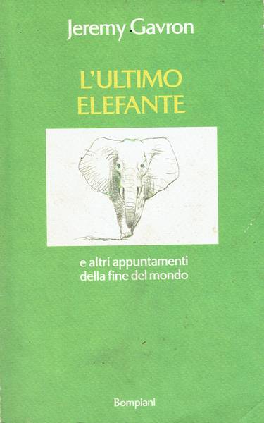 L'ultimo elefante e altri appuntamenti della fine del mondo