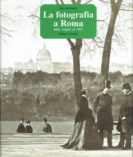 La fotografia a Roma : dalle origini al 1915
