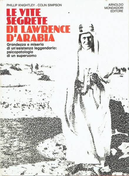Le vite segrete di Lawrence d'Arabia