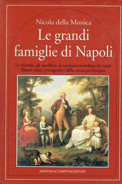 Le grandi famiglie di Napoli : le vicende