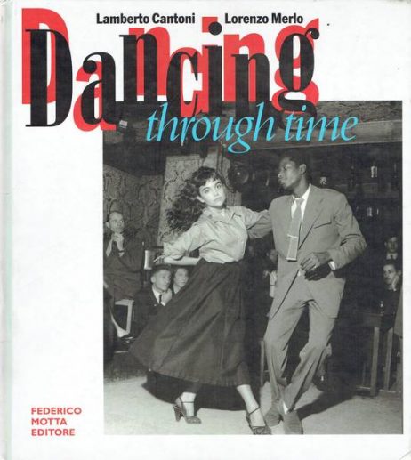Dancing through time : le emozioni del ballo nelle immagini dei grandi fotografi