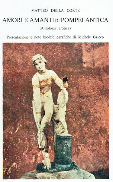 Amori e amanti di Pompei antica : antologia erotica