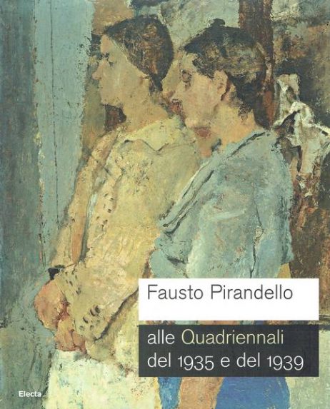 Fausto Pirandello alle Quadriennali del 1935 e del 1939