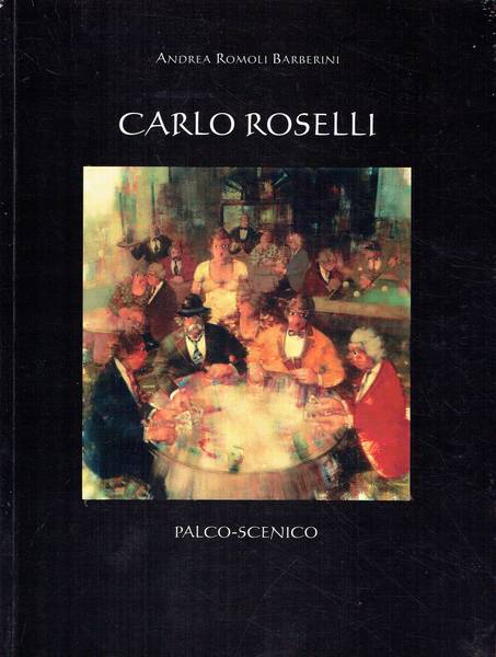 Carlo Roselli : palco-scenico