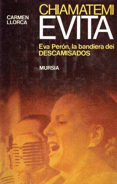 Chiamatemi Evita : Eva Peron