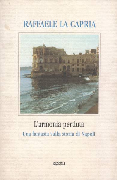 L' armonia perduta : una fantasia sulla storia di Napoli