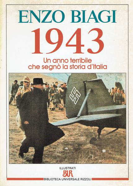1943 : un anno terribile che segnò la storia d'Italia