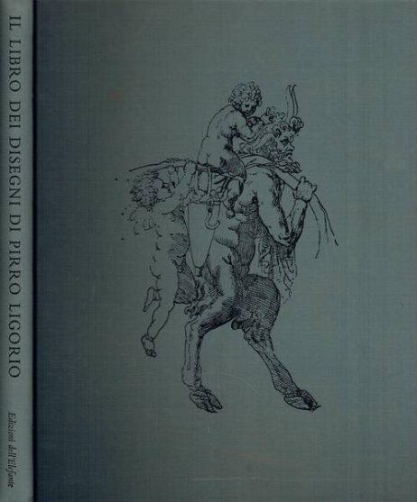 Il libro dei disegni di Pirro Ligorio all'Archivio di Stato di Torino