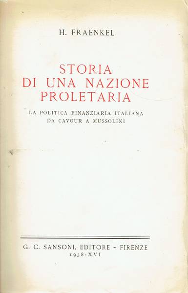 Storia di una nazione proletaria : la politica finanziaria italiana da Cavour a Mussolini