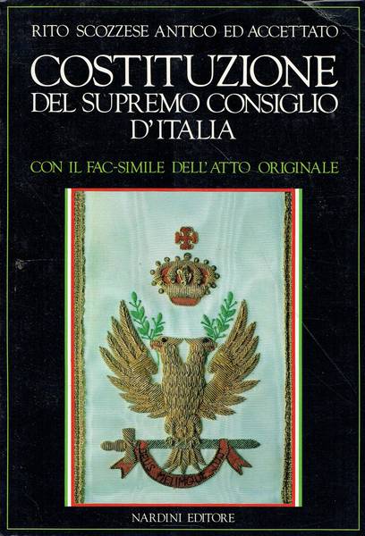 Costituzione del Supremo Consiglio d'Italia : con il fac-simile dell'atto originale