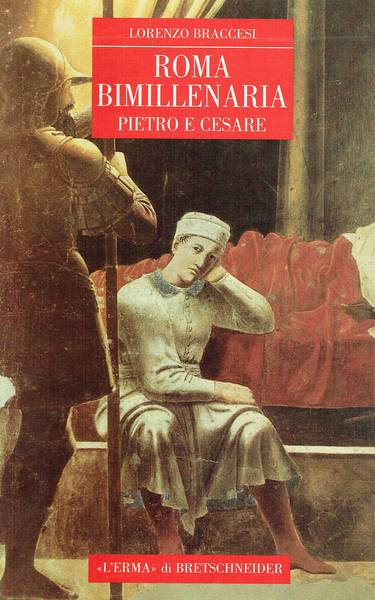 Roma bimillenaria : Pietro e Cesare