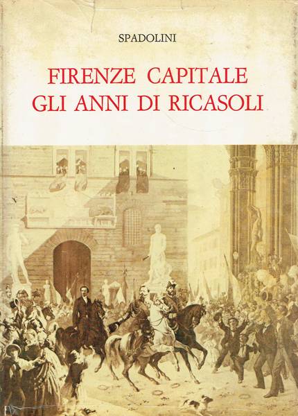 Firenze capitale : gli anni di Ricasoli