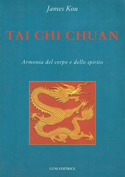 Tai Chi Chuan : armonia del corpo e dello spirito