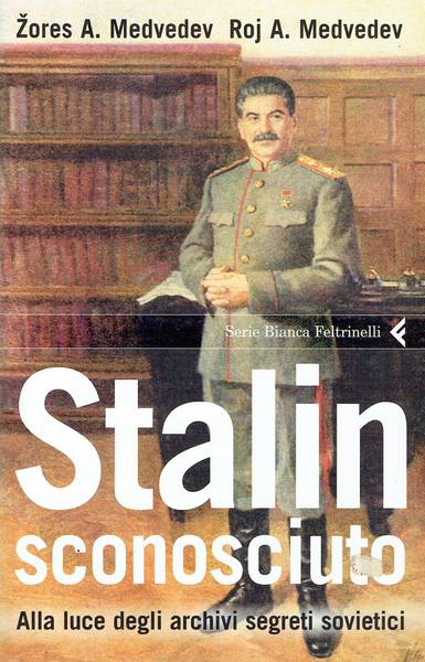 Stalin sconosciuto : alla luce degli archivi segreti sovietici