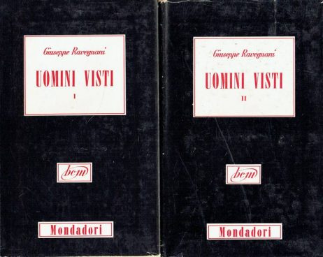 Uomini visti : figure e libri del Novecento (1914-1954). 2 volumi
