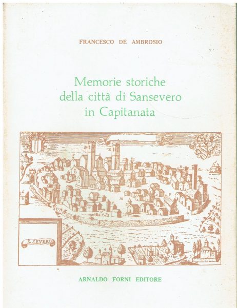 Memorie storiche della citta di Sansevero in Capitanata