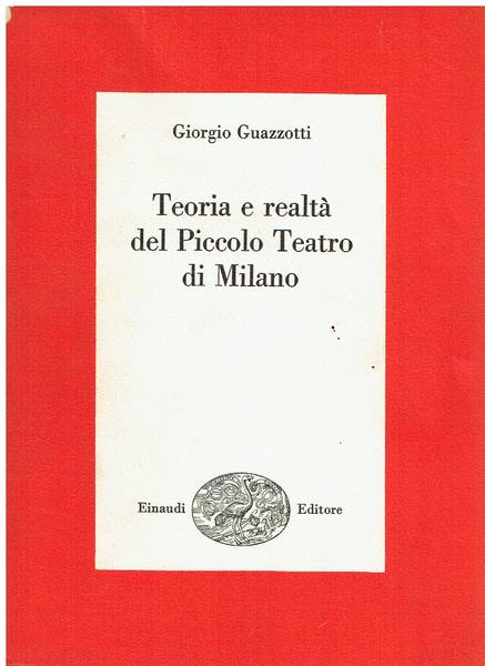 Teoria e realtà del Piccolo Teatro di Milano