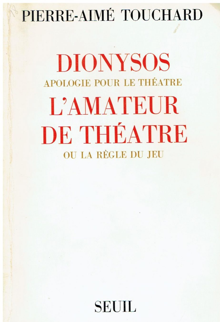 Dionysos : apologie pour le theatre/L'Amateur de theatre ou la regle du jeu