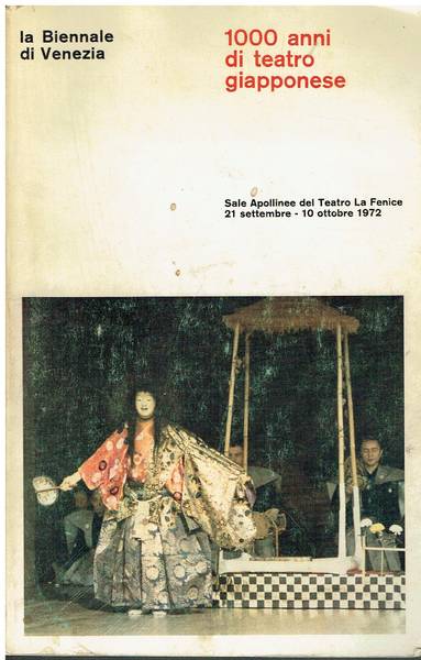 1000 anni di teatro giapponese : mostra organizzata in collaborazione con il Tsubouchi Memorial Theatre Museum della Università Waseda di Tokyo