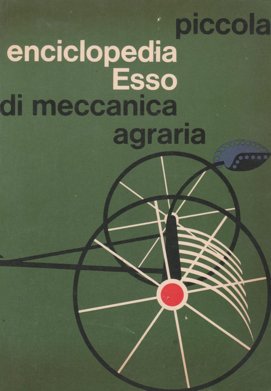 Piccola enciclopedia di meccanica agraria