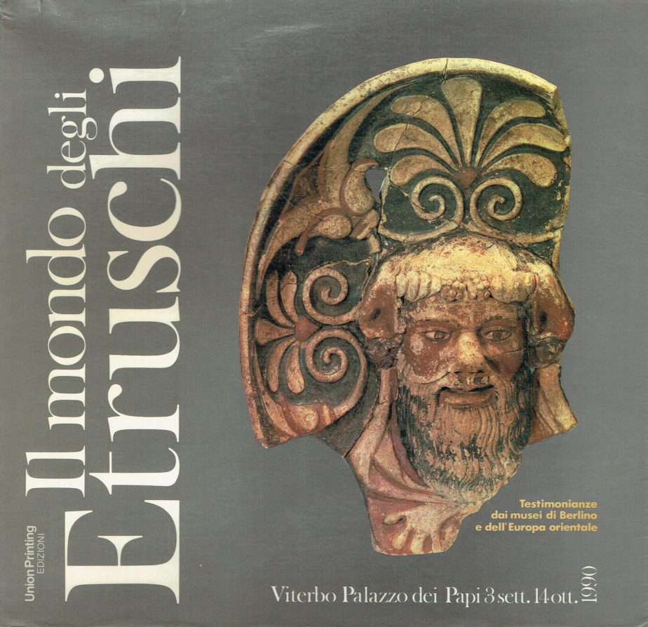 Il mondo degli Etruschi: testimonianze dai musei di Berlino e dell'Europa orientale