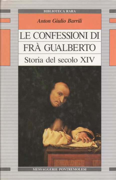 Le confessioni di fra Gualberto : storia del 14. secolo
