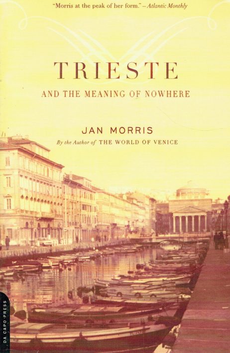 Trieste And The Meaning Of Nowhere