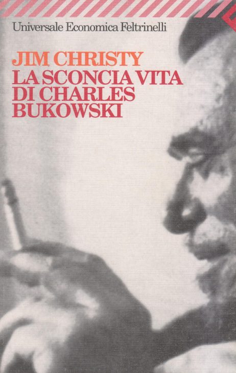 La sconcia vita di Charles Bukowski