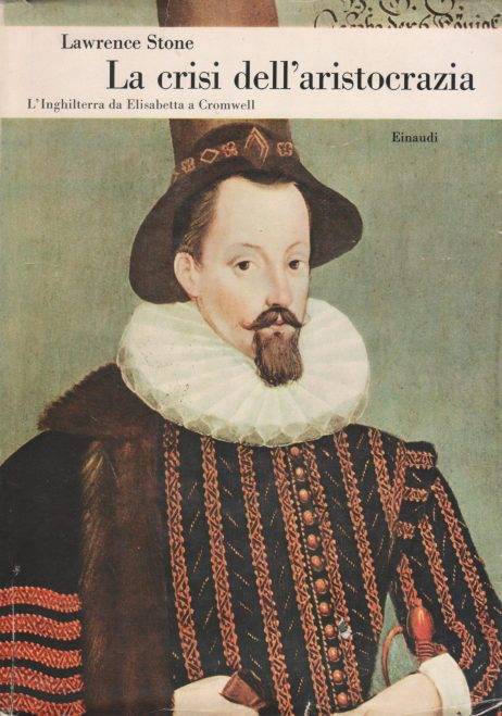 La crisi dell'aristocrazia : l'Inghilterra da Elisabetta a Cromwell