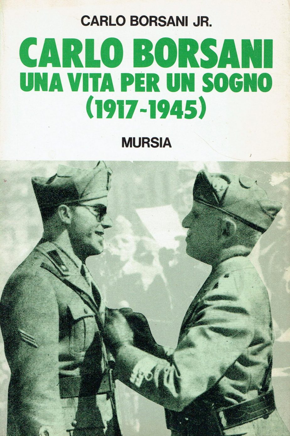 Carlo Borsani : una vita per un sogno (1917-1945)